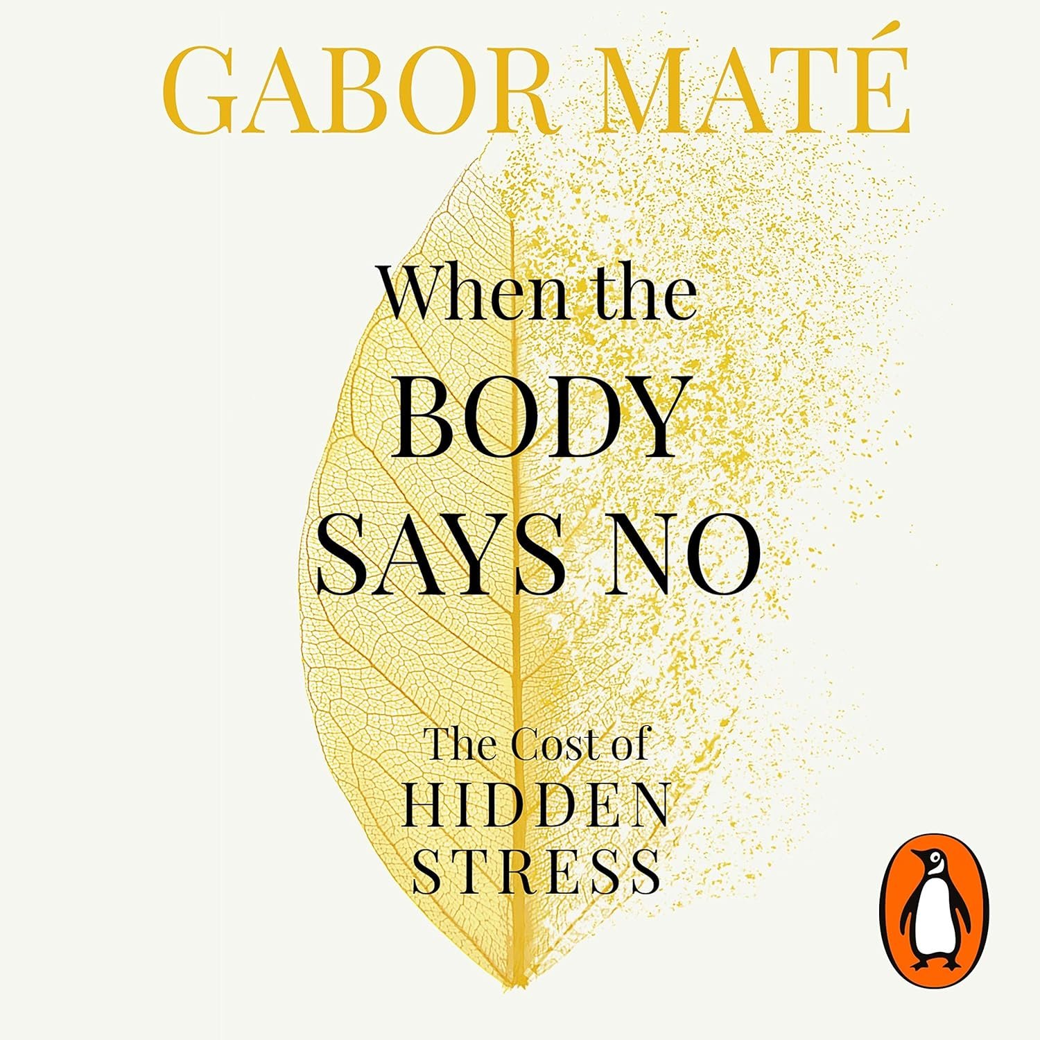 When the Body Says No by Gabor Maté